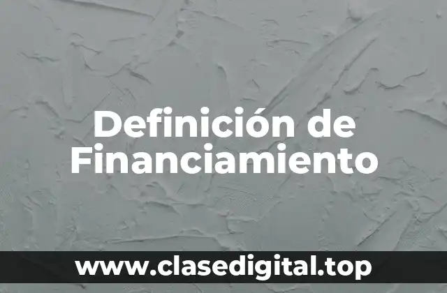 Definición de Financiamiento