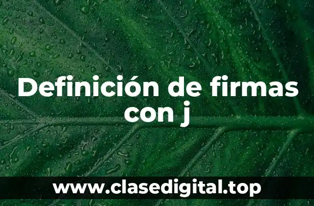 Definición de firmas con j