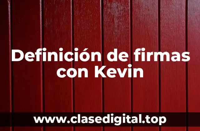 Definición de firmas con Kevin