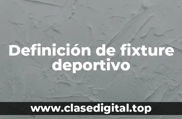 Definición de fixture deportivo