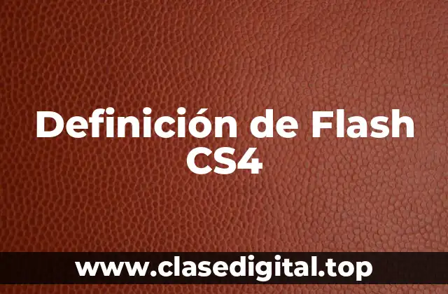 Definición de Flash CS4