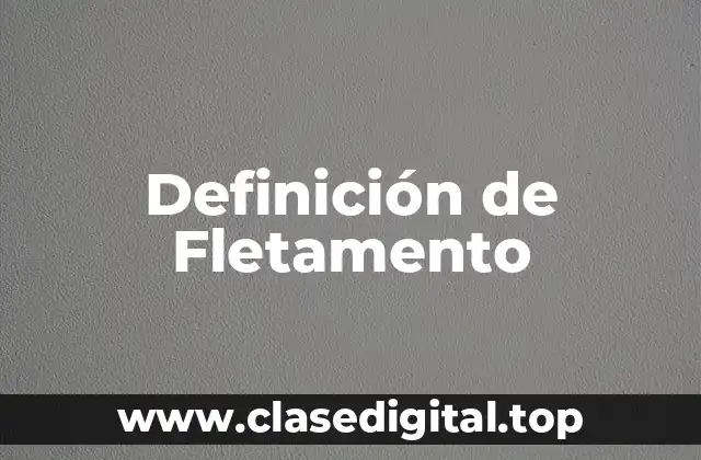 Definición de Fletamento