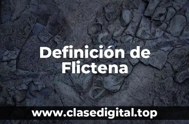 Definición de Flictena