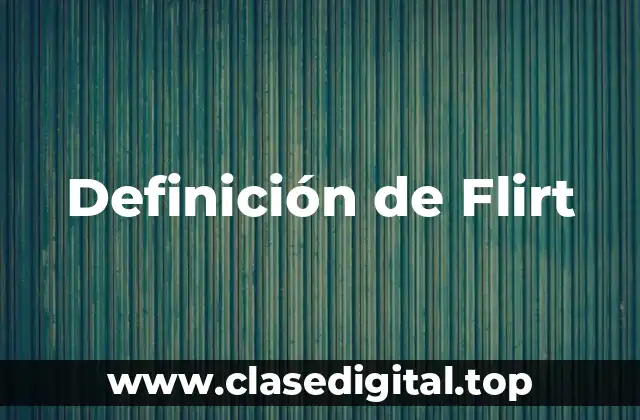 Definición de Flirt