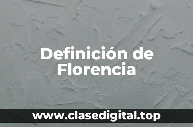 Definición de Florencia