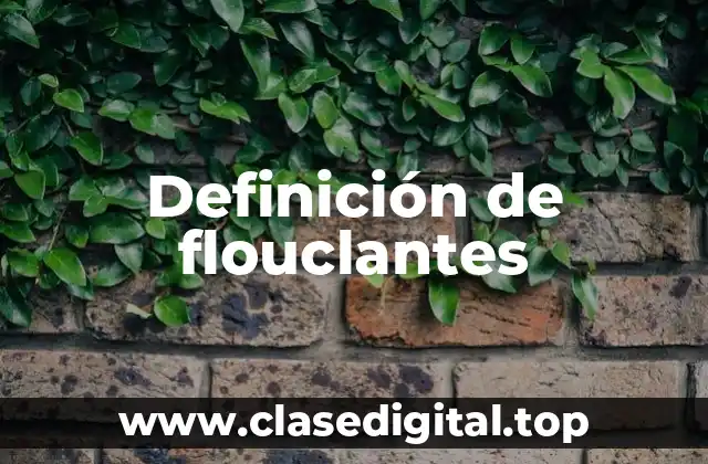 Ejemplos de flouclantes