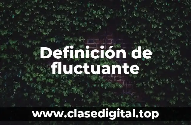 Definición de fluctuante
