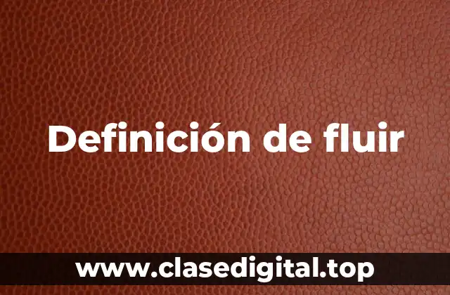 Definición de fluir