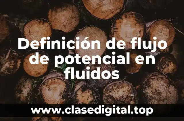 Definición de flujo de potencial en fluidos