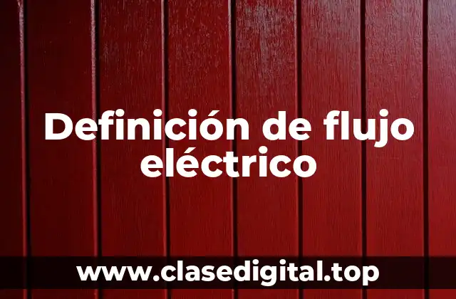 Definición técnica de flujo eléctrico