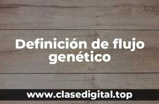 Definición de flujo genético