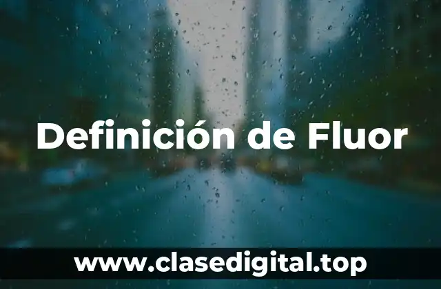 Definición de Fluor