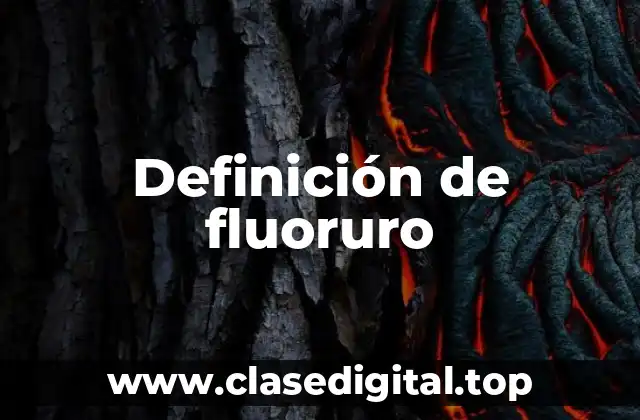 Definición de fluoruro