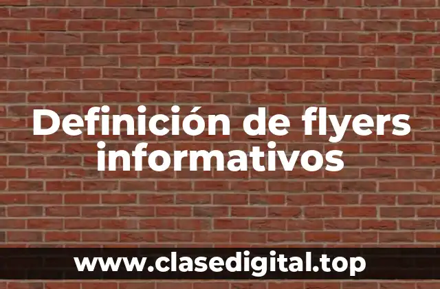 Definición de flyers informativos