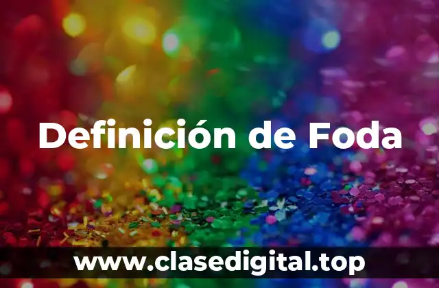 Definición técnica de Foda