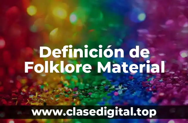 Definición de Folklore Material