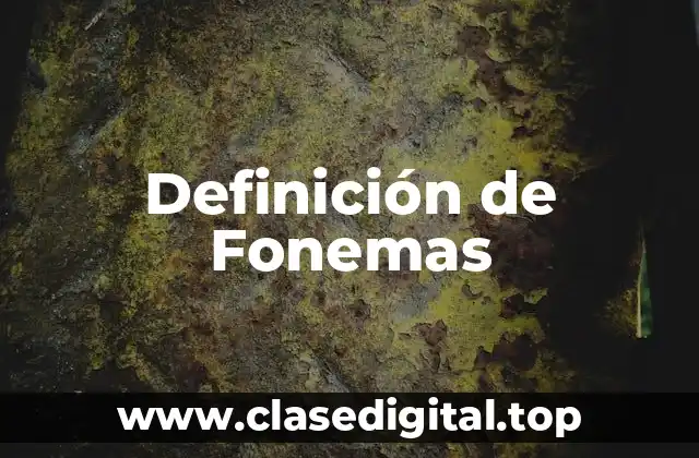 Definición de Fonemas