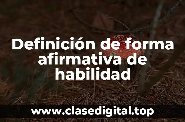 Definición de forma afirmativa de habilidad