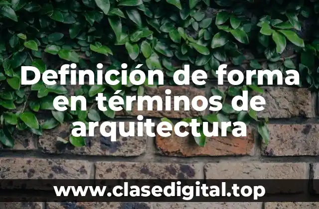Definición de forma en términos de arquitectura