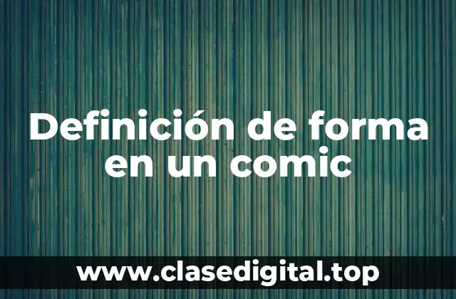 Definición de forma en un comic