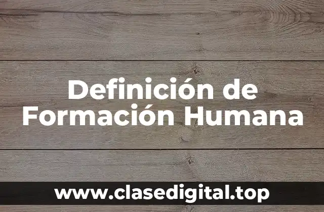 Definición de Formación Humana