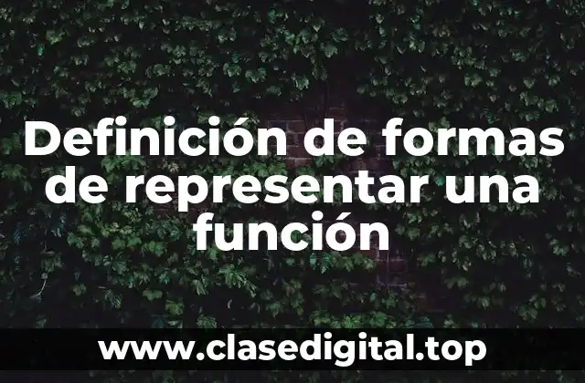 Definición de formas de representar una función