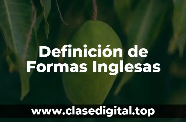 Definición de Formas Inglesas