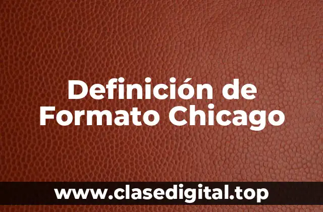 Definición de Formato Chicago