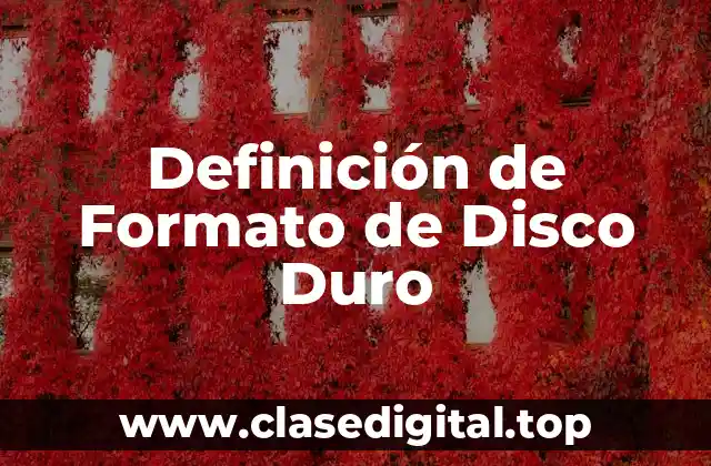 Definición de Formato de Disco Duro