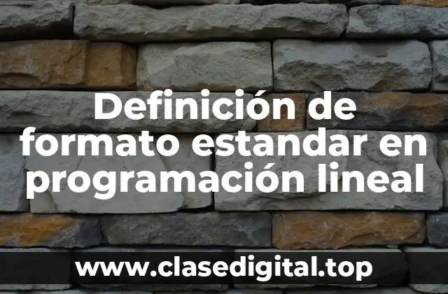 Definición de formato estandar en programación lineal