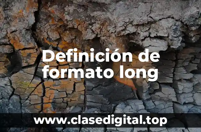 Definición de formato long