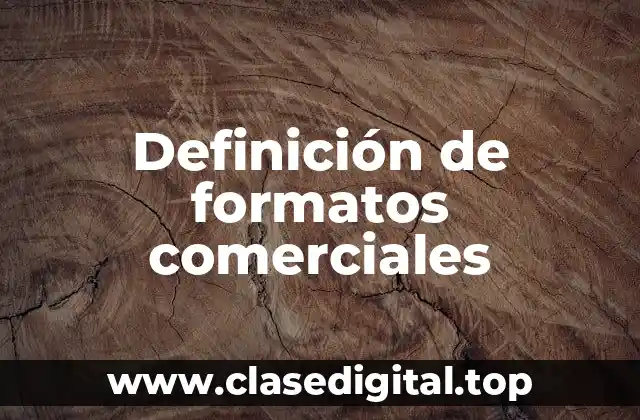 Definición de formatos comerciales