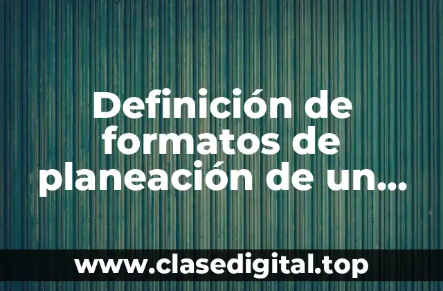 Ejemplos de formatos de planeación de un club de matemáticas