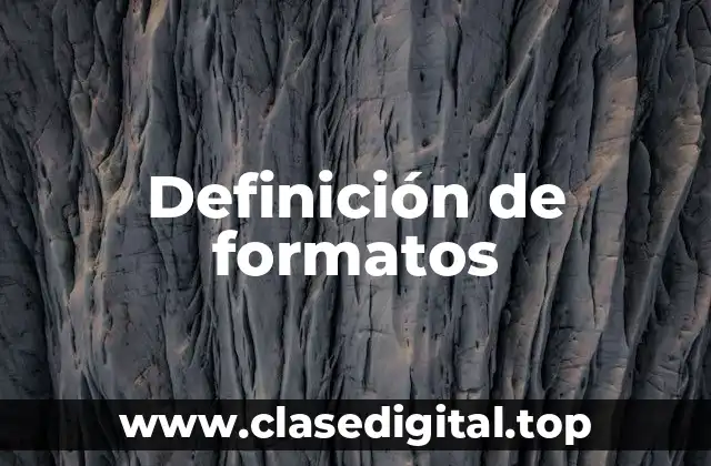 Definición de formatos