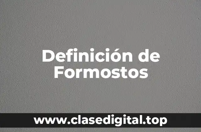 Definición de Formostos