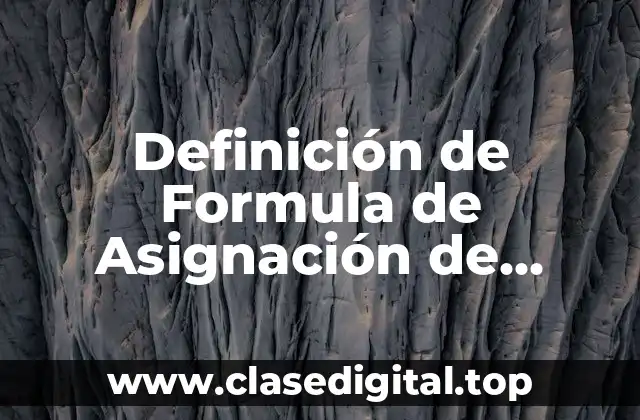 Definición de Formula de Asignación de Costos
