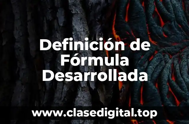 Ejemplos de Fórmula Desarrollada