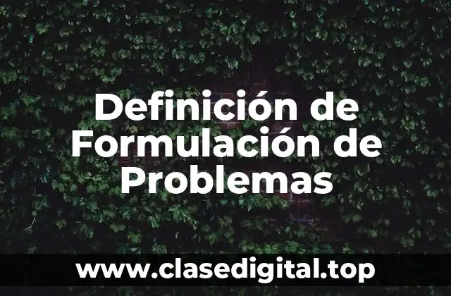 Ejemplos de Formulación de Problemas