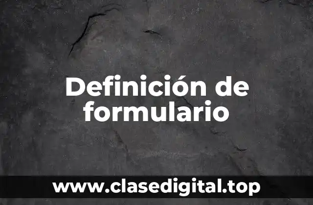Definición técnica de formulario