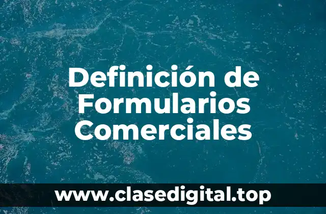 Definición técnica de formulario comercial