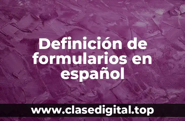 Definición de formularios en español