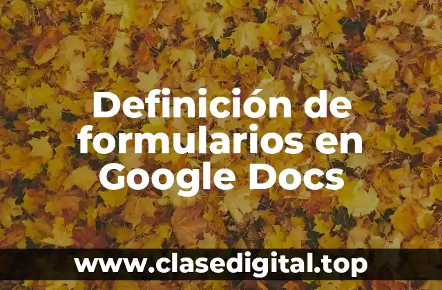 Definición de formularios en Google Docs
