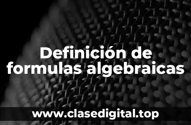 Definición de formulas algebraicas