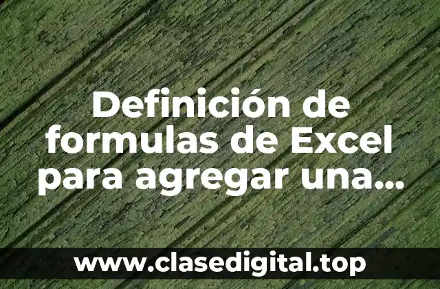 Definición de formulas de Excel para agregar una producción
