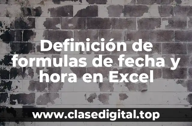 Ejemplos de formulas de fecha y hora en Excel