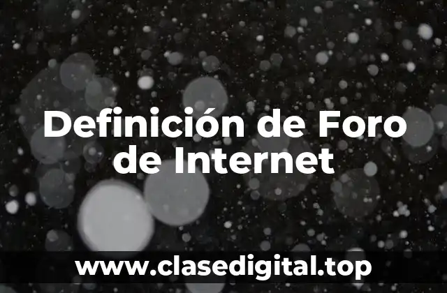 Definición de Foro de Internet