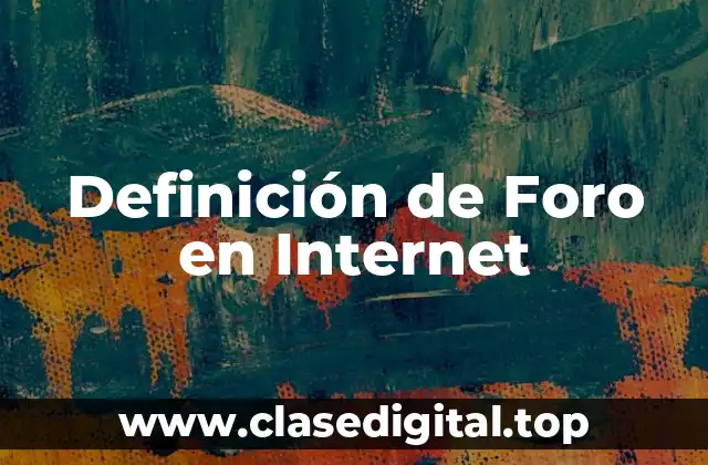 Definición de Foro en Internet