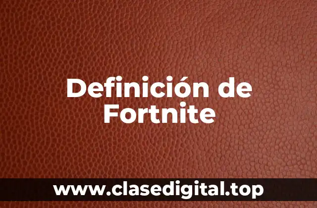 Definición de Fortnite