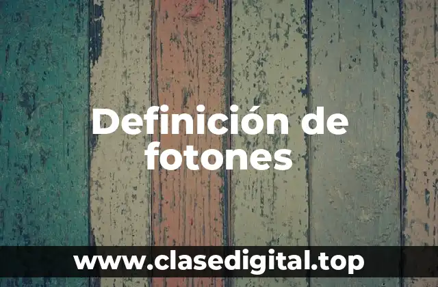 Definición de fotones