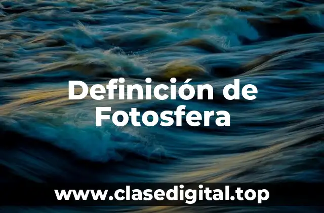 Definición de Fotosfera